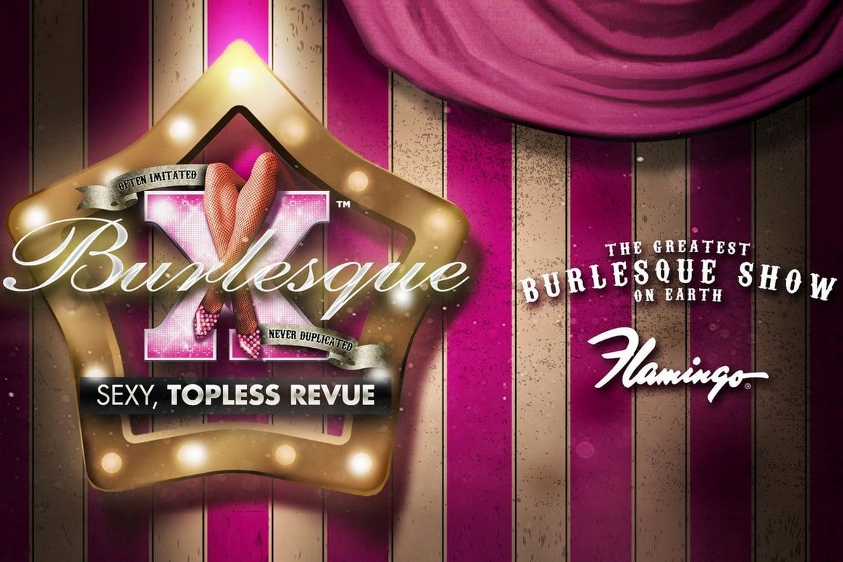 X Burlesque - at Flamingo Hotel - Bugsys Cabaret