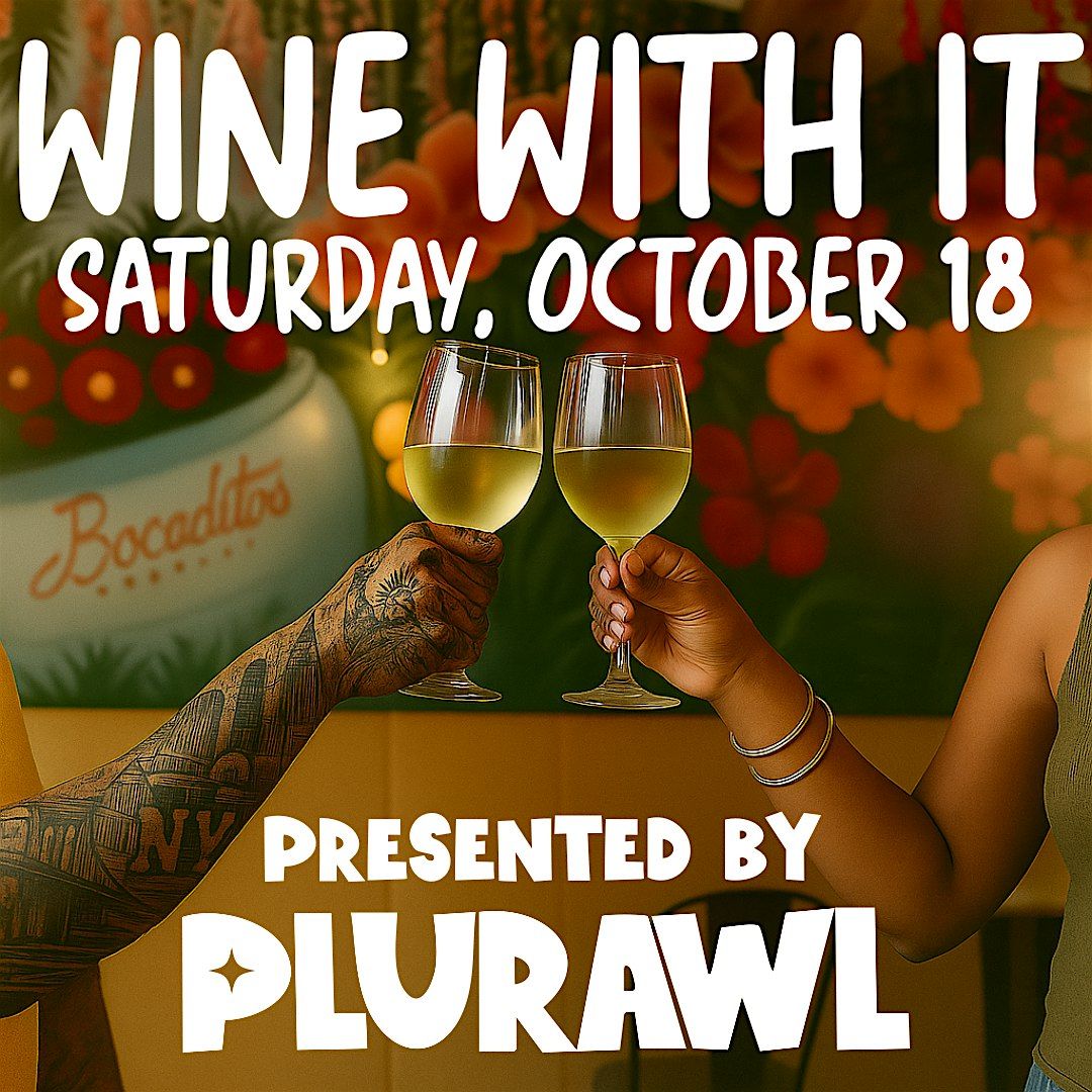 Wine With It Presented by PLURAWL