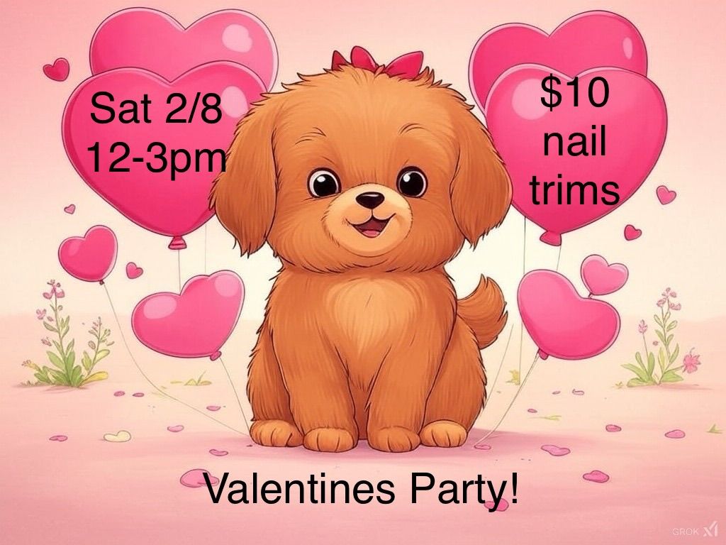  Valentines Party \/ Nail Trim Event