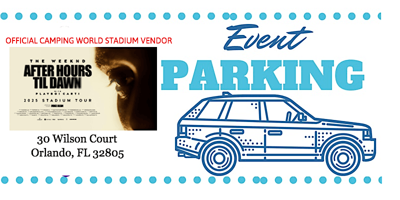 EVENT PARKING -  THE WEEKND STADIUM TOUR  - 10 Minute Walk To The Stadium