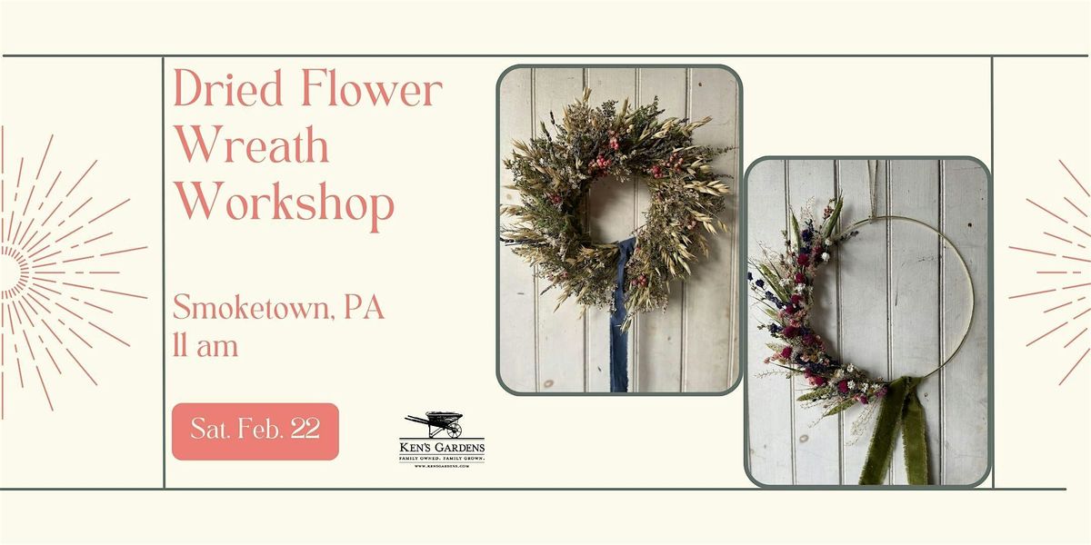 Dried Flower Wreath Workshop (Smoketown Location)