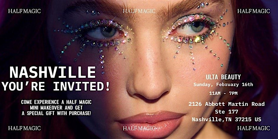 Half Magic x Ulta Beauty in Nashville, Tennessee