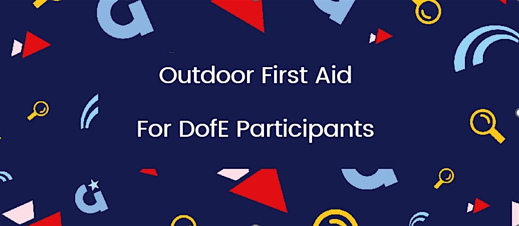 Outdoor First Aid for DofE Participants