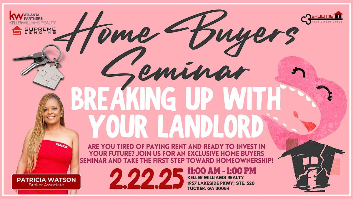 Home Buyers Seminar: Breaking Up with Your Landlord