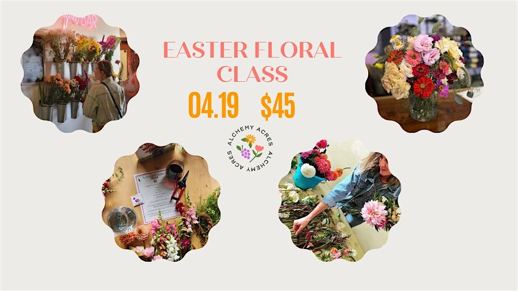 Easter Floral Arrangement Class