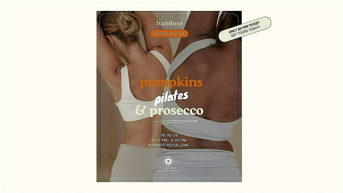 Pumpkins, Pilates, & Prosecco