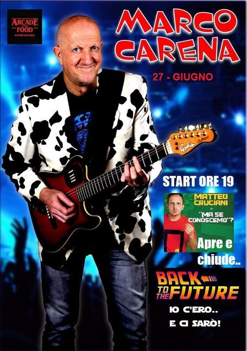 "Back to the future!!" con MARCO CARENA & Matteo Cruciani!!