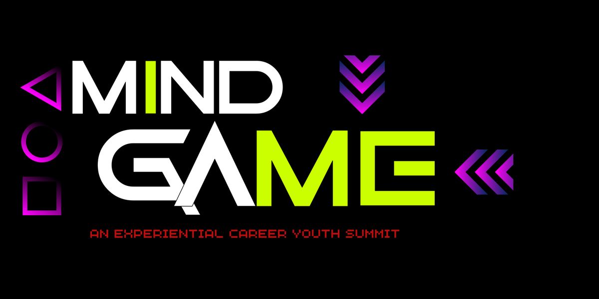 Mind Game: An Experiential Career Youth Summit