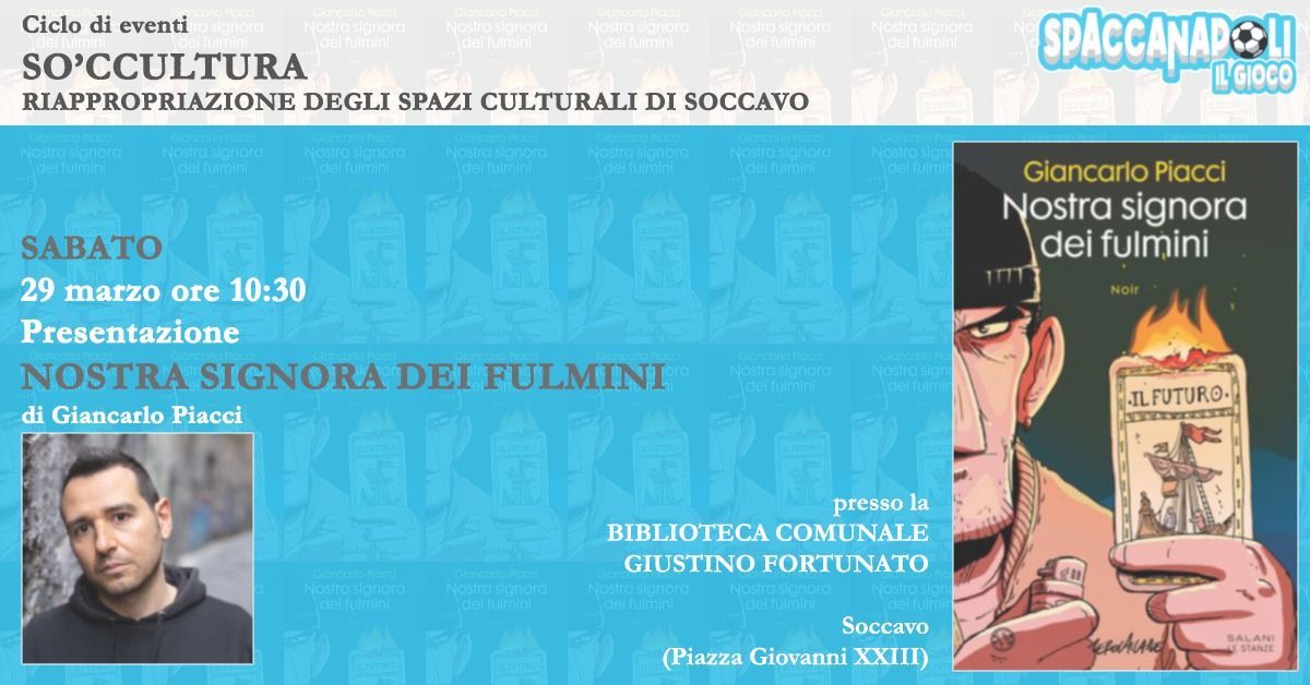 Presentazione "Nostra signora dei Fulmini" di Giancarlo Piacci @Biblioteca G. Fortunato di Soccavo