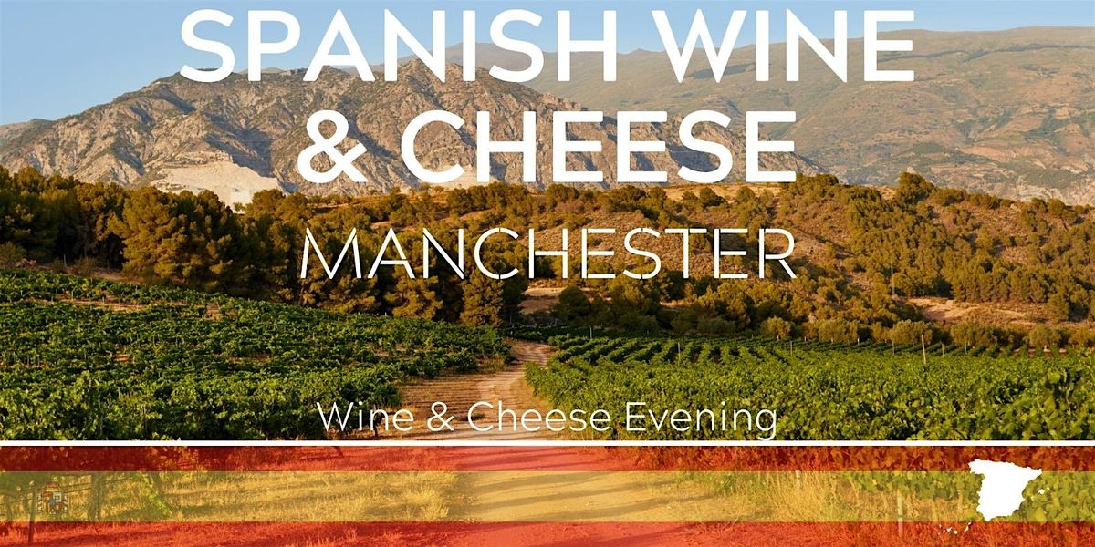 Spanish Wine, Cheese & Charcuterie Tasting Manchester 08\/11\/25