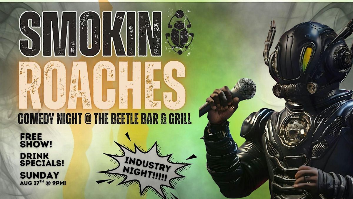 Smokin Roaches Comedy Night @ Beetle Bar & Grille