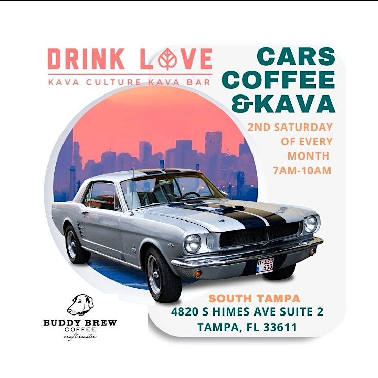 Kava Culture South Tampa: Cars\/Coffee\/Kava Meetup
