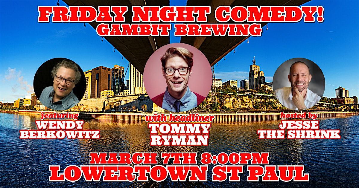 Friday Night Comedy! with Tommy Ryman @ Gambit Brewing in Lowertown St Paul