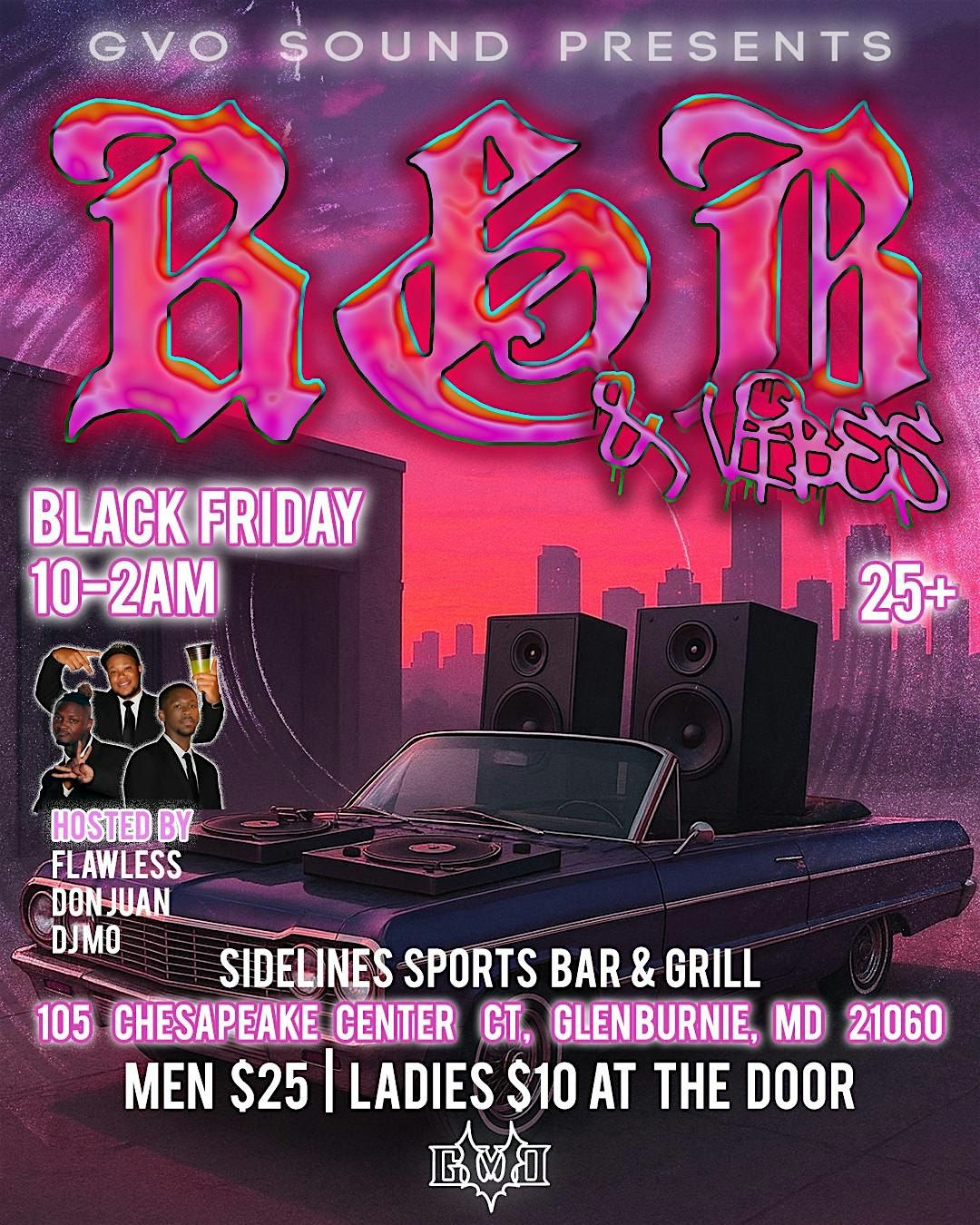 GVO SOUND PRESENTS: R&B & VIBES - BUDDY B-DAY BASH (ALL BLACK EVENT)