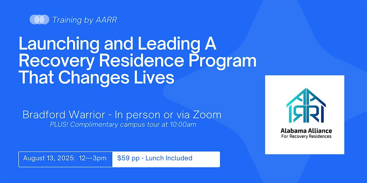 Launching and Leading A Recovery Residence Program That Changes Lives