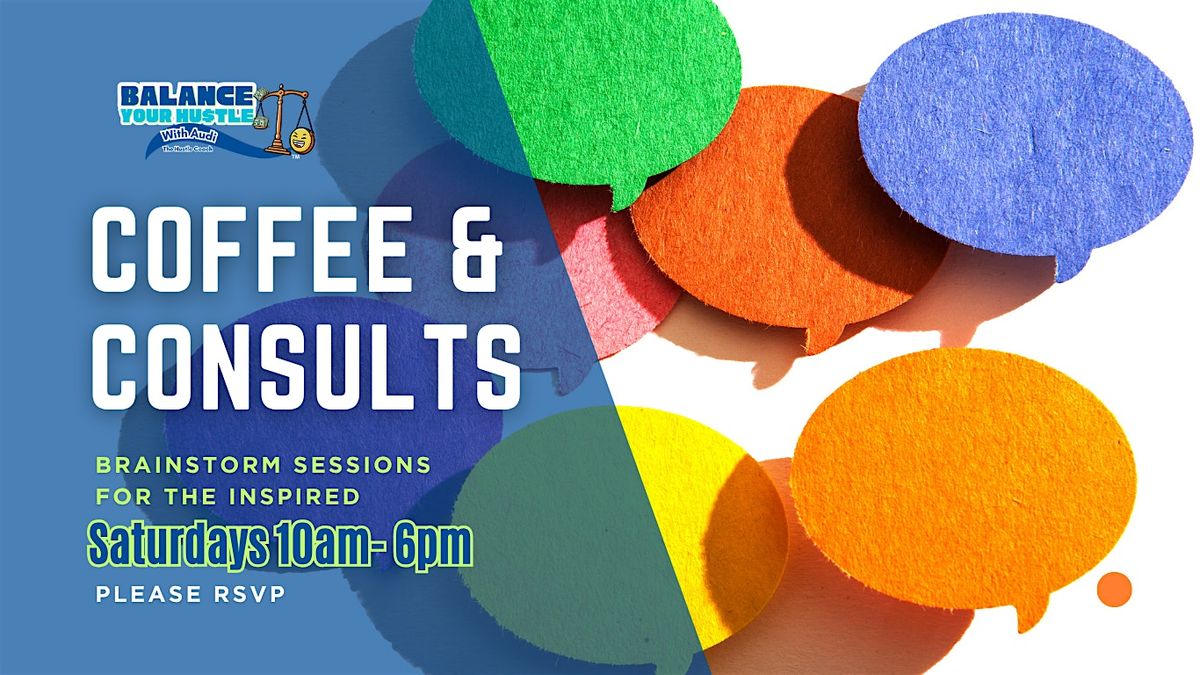 Coffee & Consults  Brainstorm Session