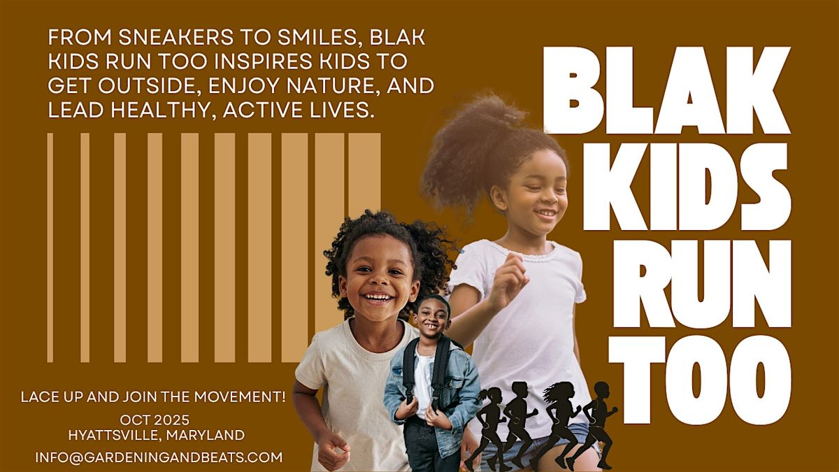 Join the Movement \u2013 BLAK Kids Run Too!