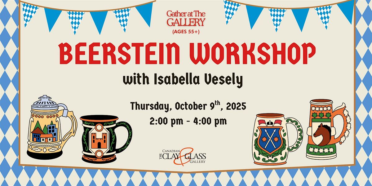 Gather at the Gallery: Oktoberfest Steins (55+)