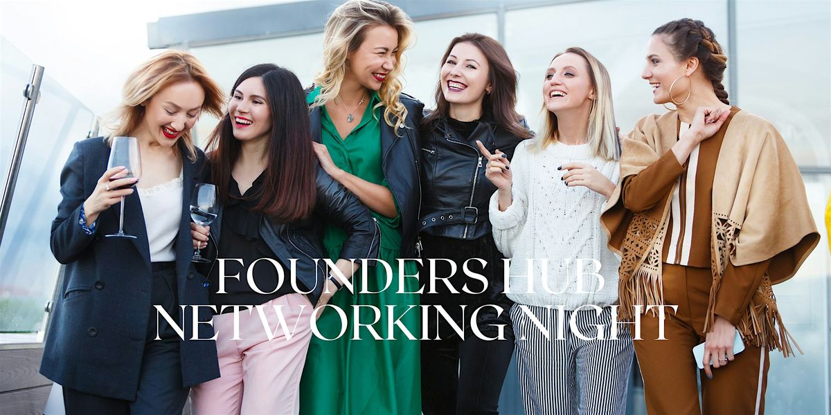 Female Founders Wine & Mingle Night at The Founders Hub