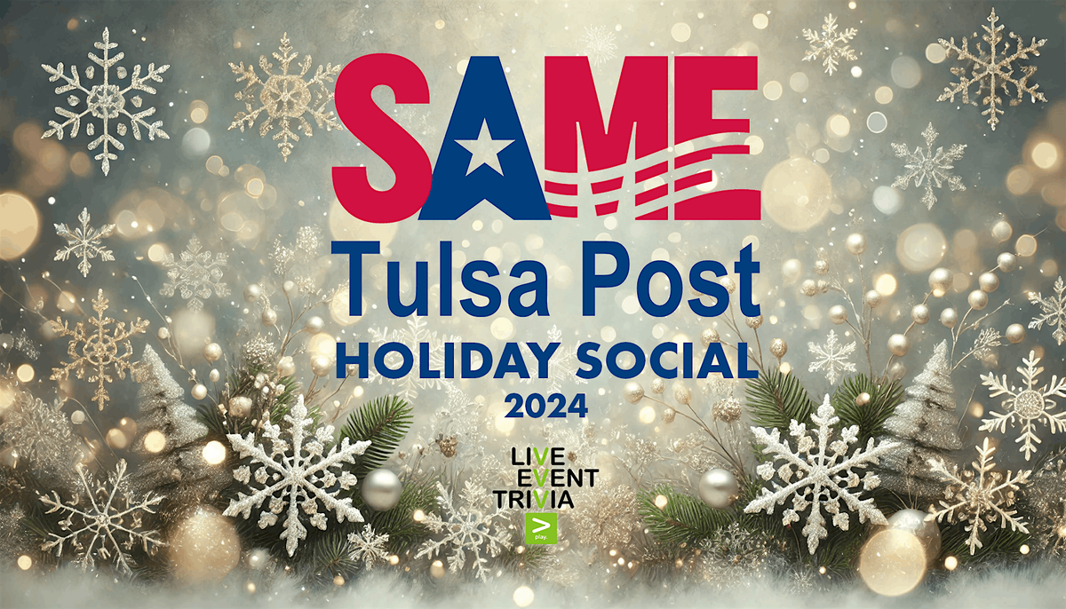 2024 SAME Tulsa Post Holiday Party