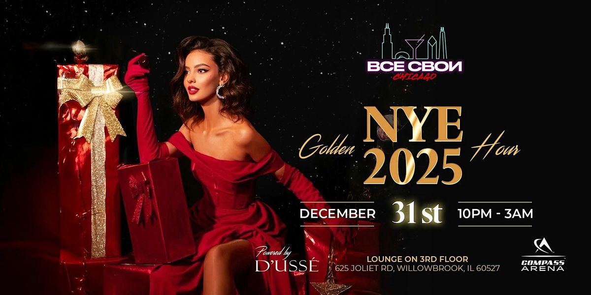 VSE SVOI CHICAGO, NYE PARTY "NYE 2025: GOLDEN HOUR" (COMPASS ARENA)