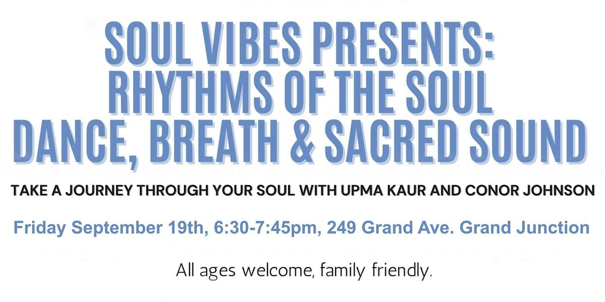 Rhythms of the Soul: Dance, Breath & Sacred Sound