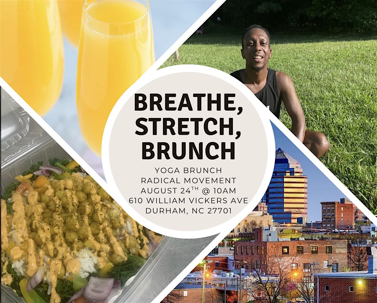 Breathe, Stretch, Brunch August!