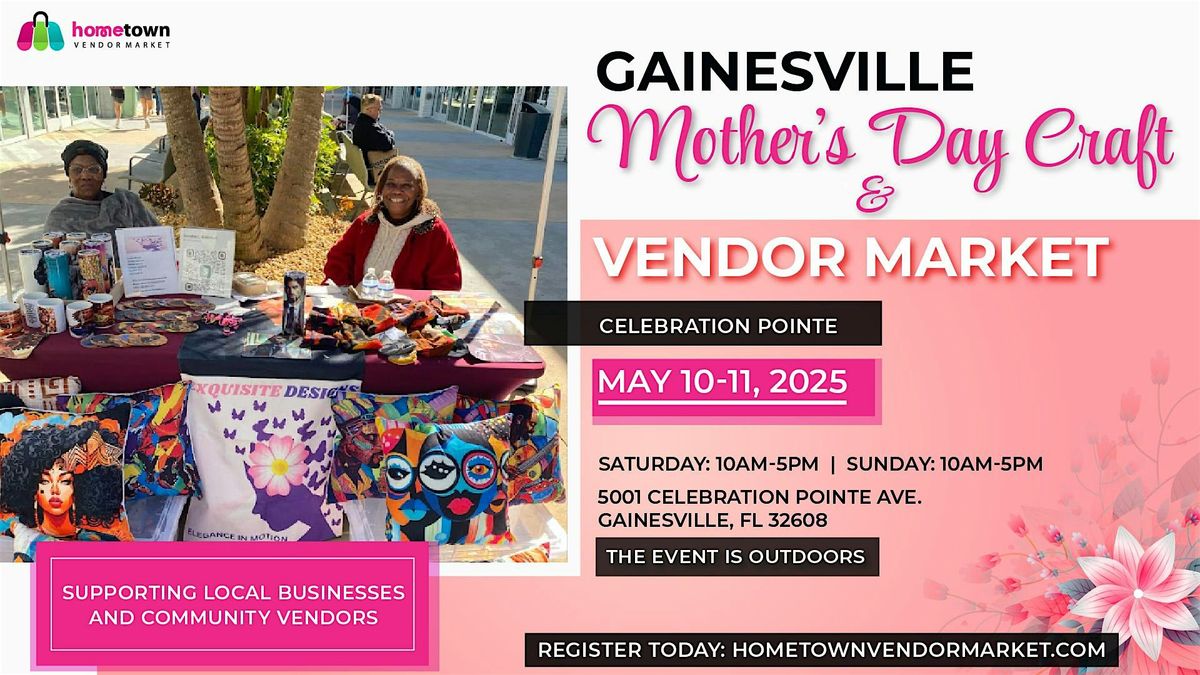 Gainesville Mother's Day Craft and Vendor Market