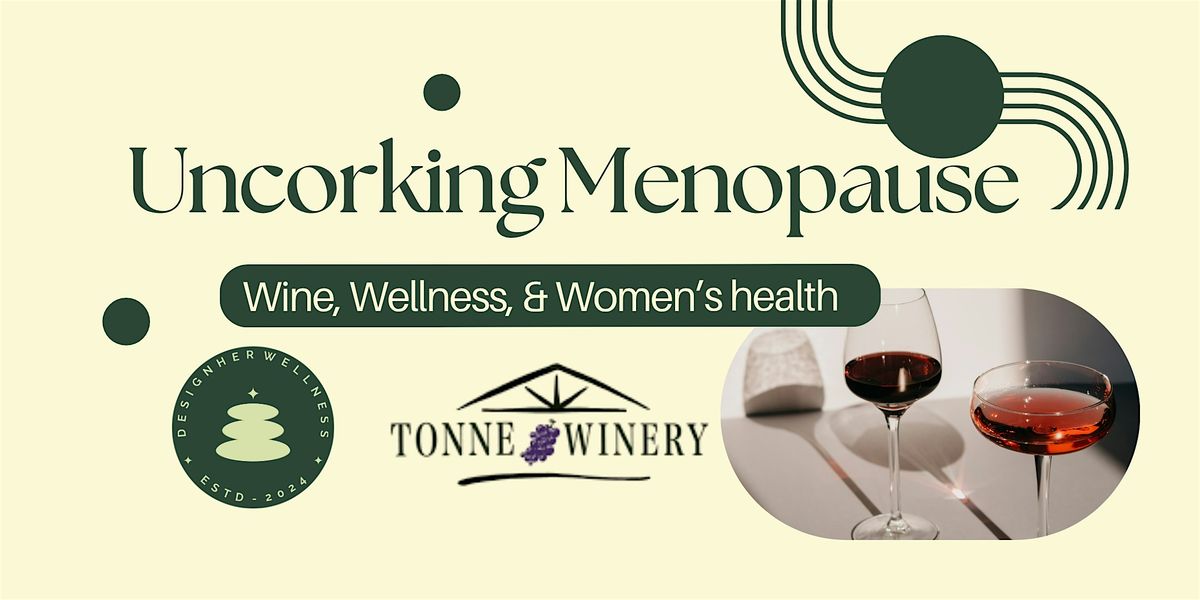 Uncorking Menopause: Wine, Wellness, & Women's Health