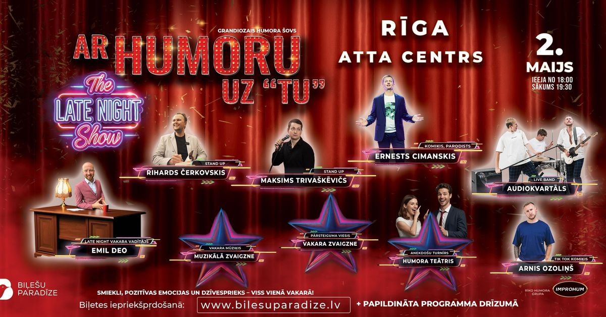 R\u012aG\u0100 - The Late Night Show - AR HUMORU UZ "TU" - grandiozais humora \u0161ovs