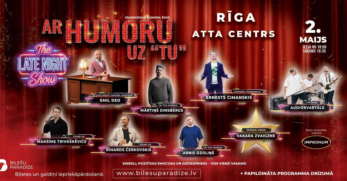 R\u012aG\u0100 - The Late Night Show - AR HUMORU UZ "TU" - grandiozais humora \u0161ovs