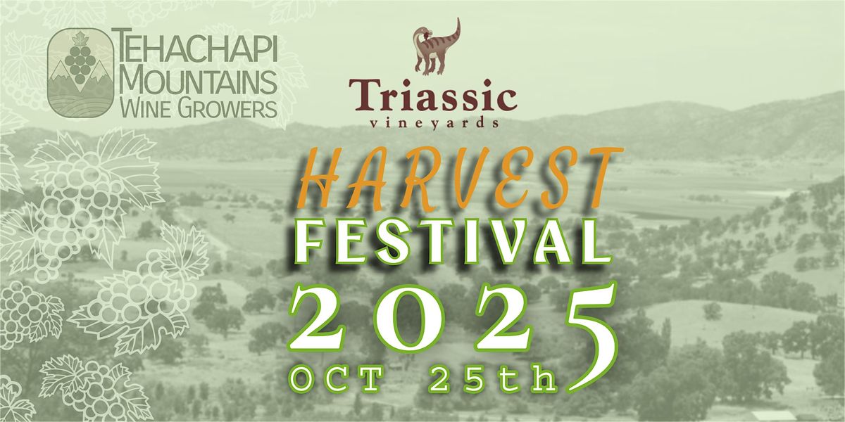 Tehachapi Mountain AVA Harvest Festival 2025: Triassic Vineyards