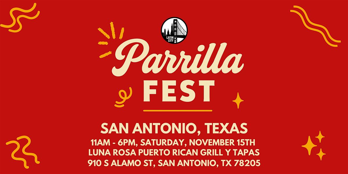 Parrilla fest in San Antonio - Family Friendly