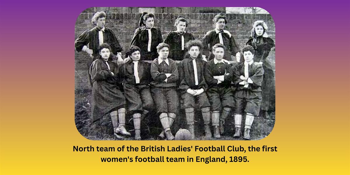 Willesden Green Coffee Morning: The history of women's football in the UK