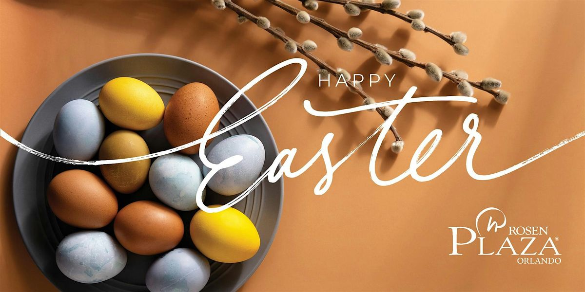 Celebrate Easter Brunch at Rosen Plaza in Orlando on International Drive