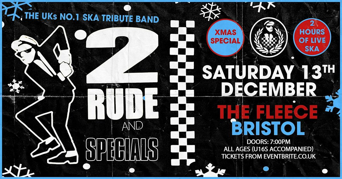 2 Rude + The Specials Ltd Xmas Special