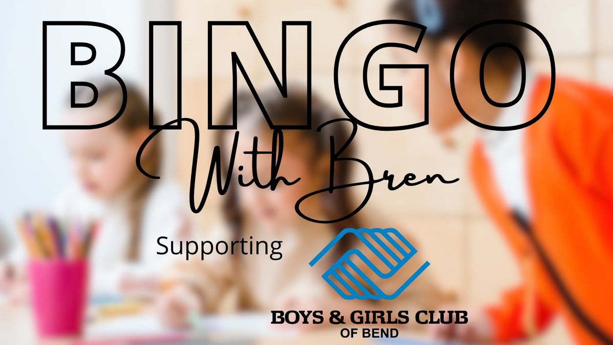 Bingo with Bren Supporting Boys and Girls Club of Bend