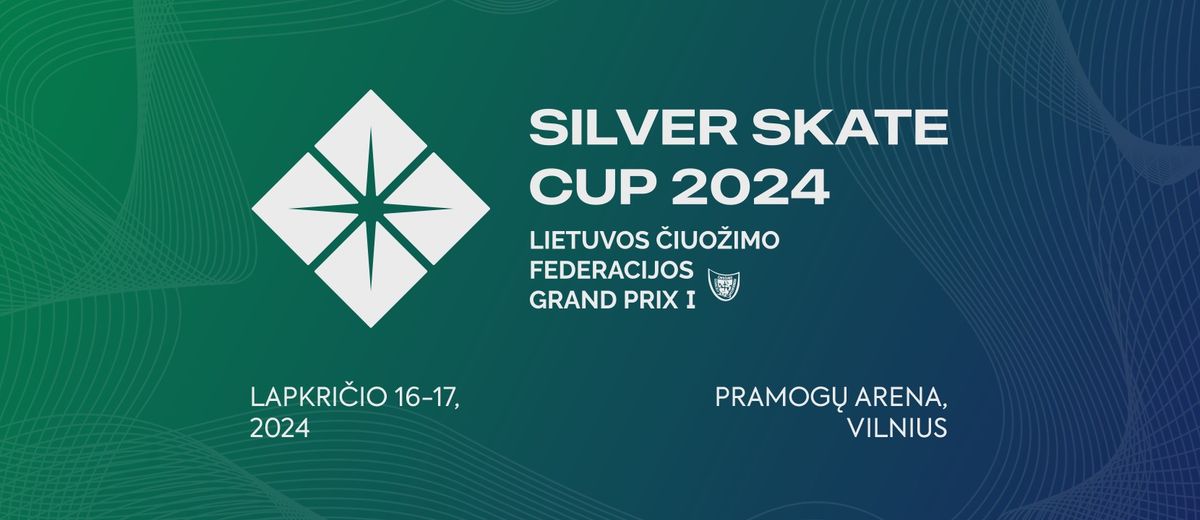 Silver Skate Autumn Cup 2024. Lietuvos \u010ciuo\u017eimo Federacijos GRAND PRIX I etapas