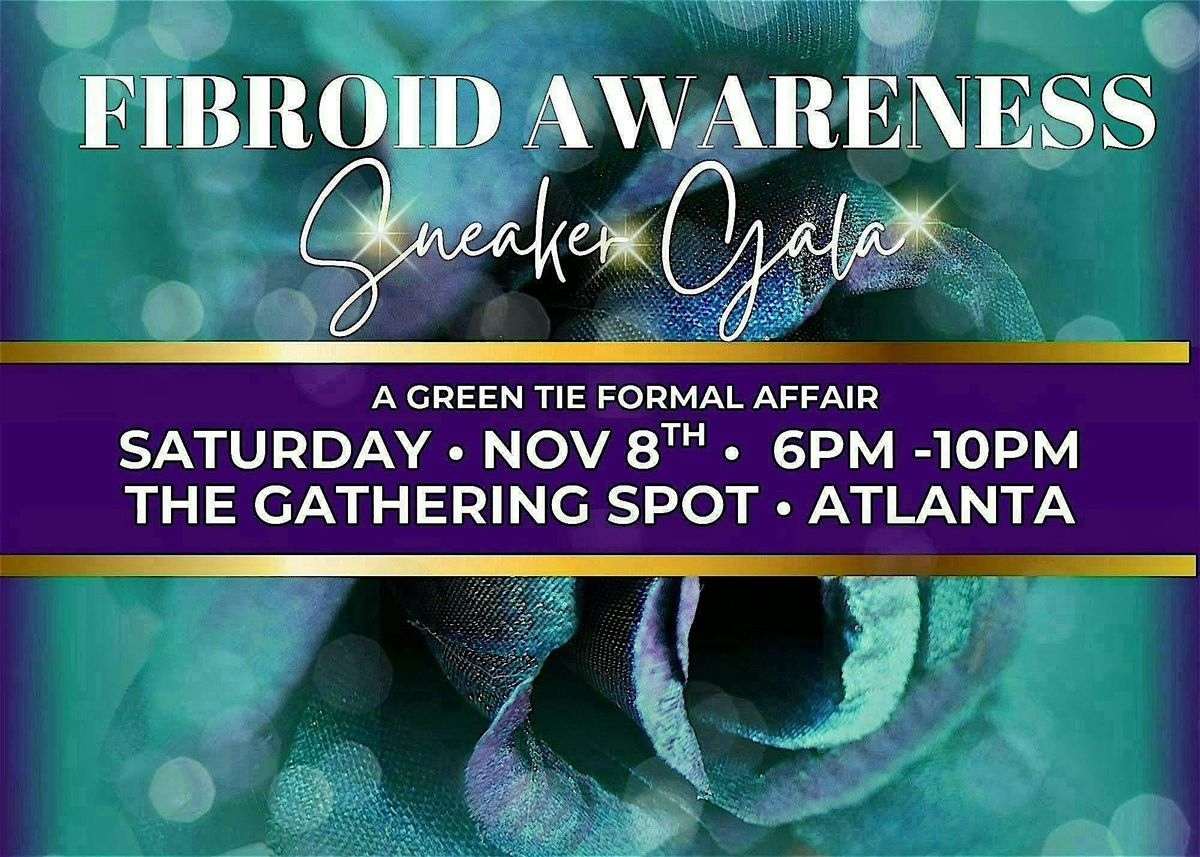 The Fibroid Awareness Sneaker Gala