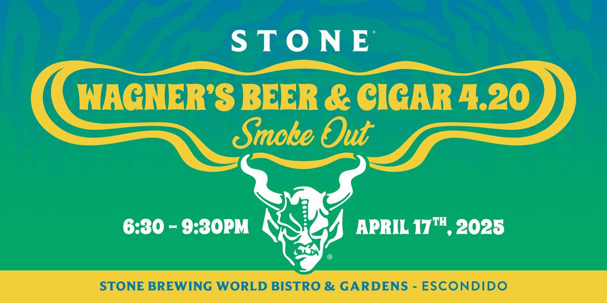 Stone Wagner's Beer, BBQ & Cigar 4.20 Smoke Out