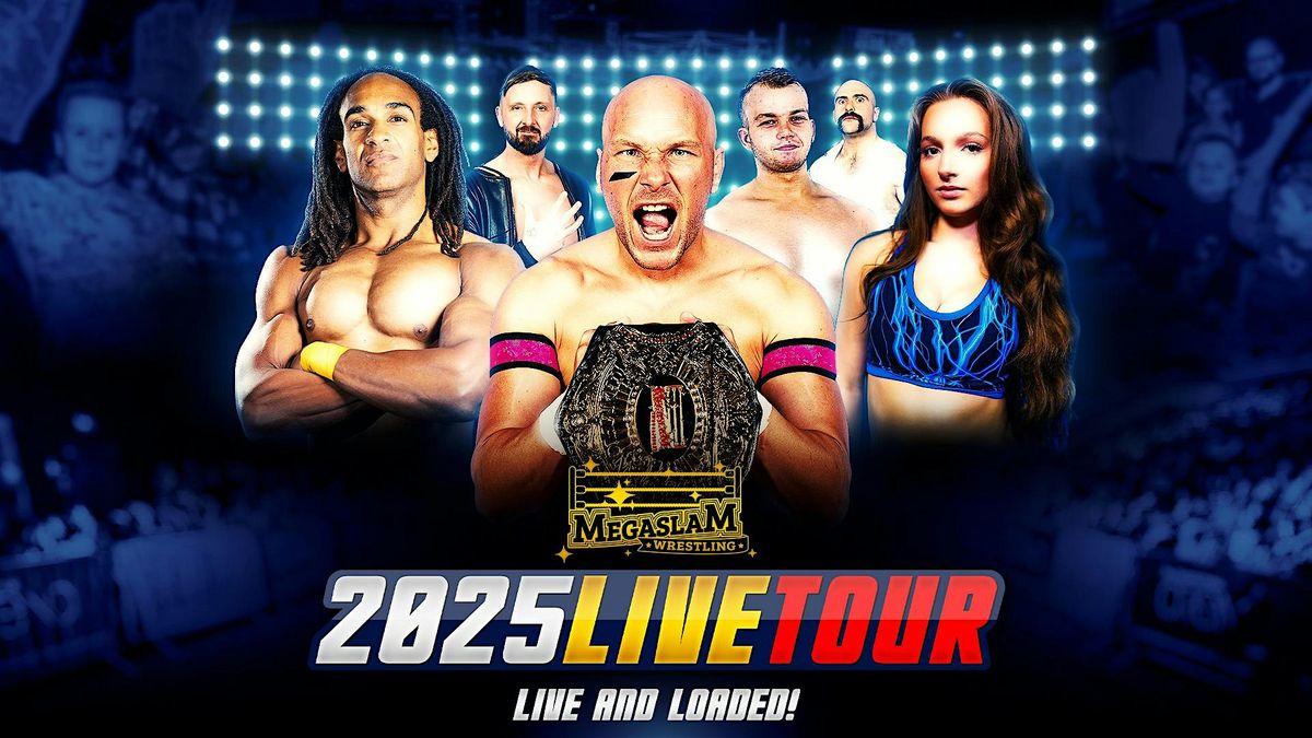 Megaslam 2025 Live & Loaded Tour: WARRINGTON