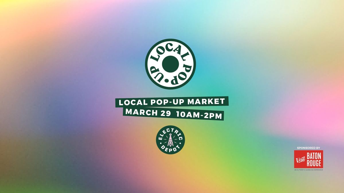 Local Pop-Up March 29th Market