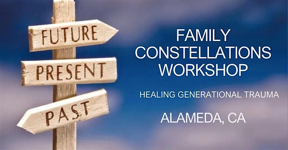 Family Constellations Workshop\u2014 Healing Generational Trauma