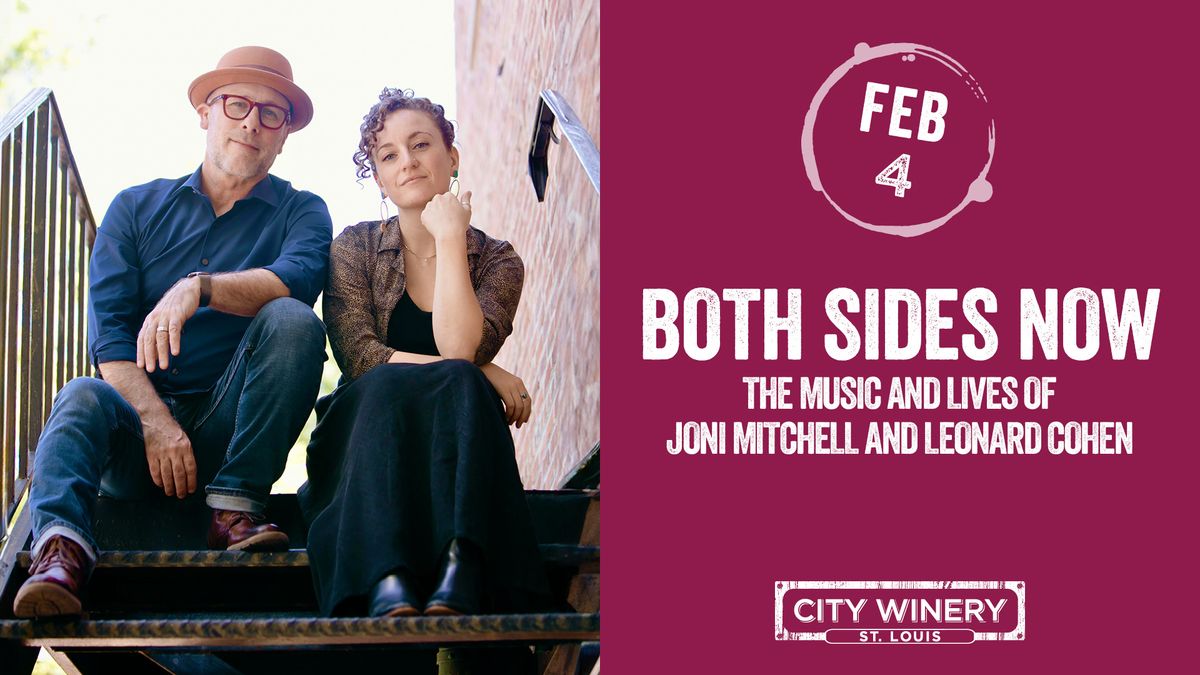 Both Sides Now: the Music of Joni Mitchell and Leonard Cohen at City Winery STL