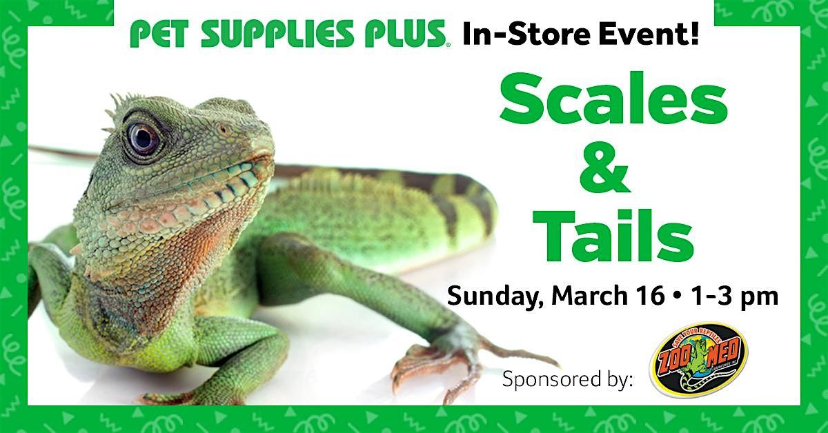 Scales & Tails at Pet Supplies Plus Garden City