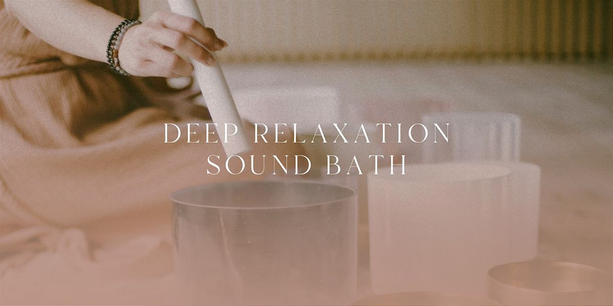 Deep Relaxation Sound Bath