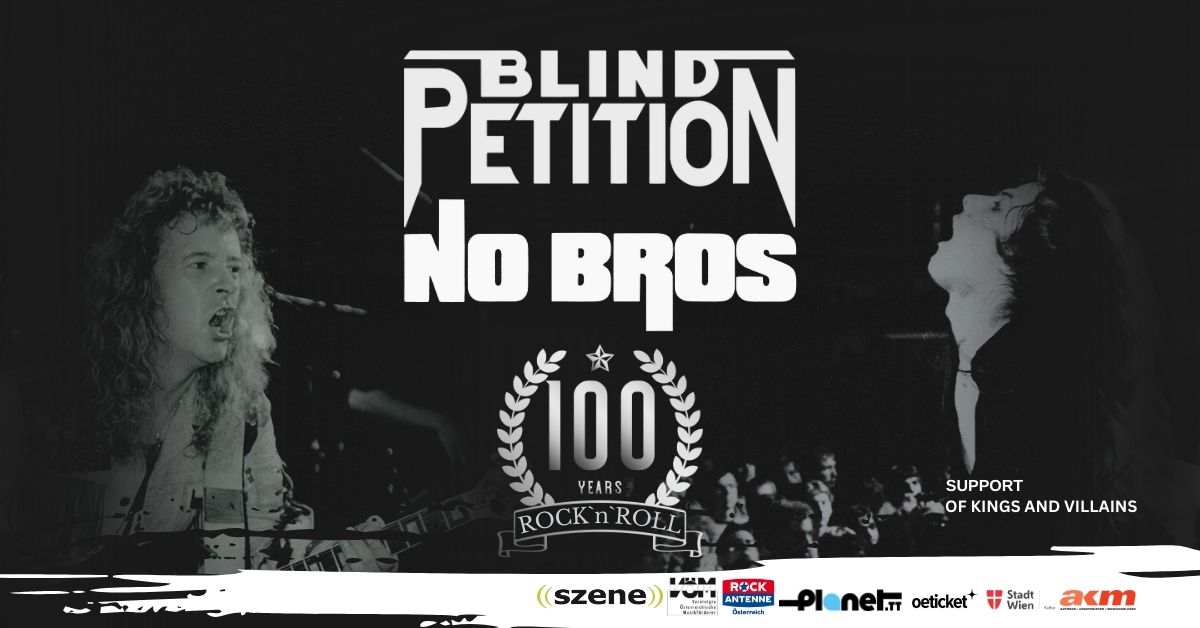 BLIND PETITION \u2022 NO BROS | 100 Jahre Rock 'n Roll