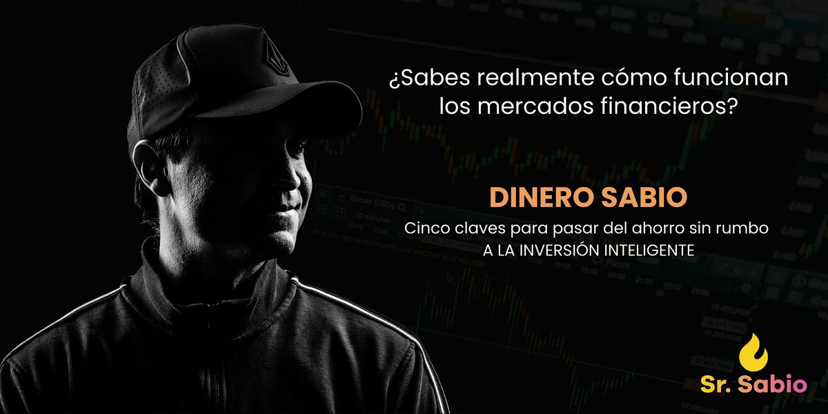 DINERO SABIO: Del ahorro sin rumbo a la inversi\u00f3n inteligente (Valencia)
