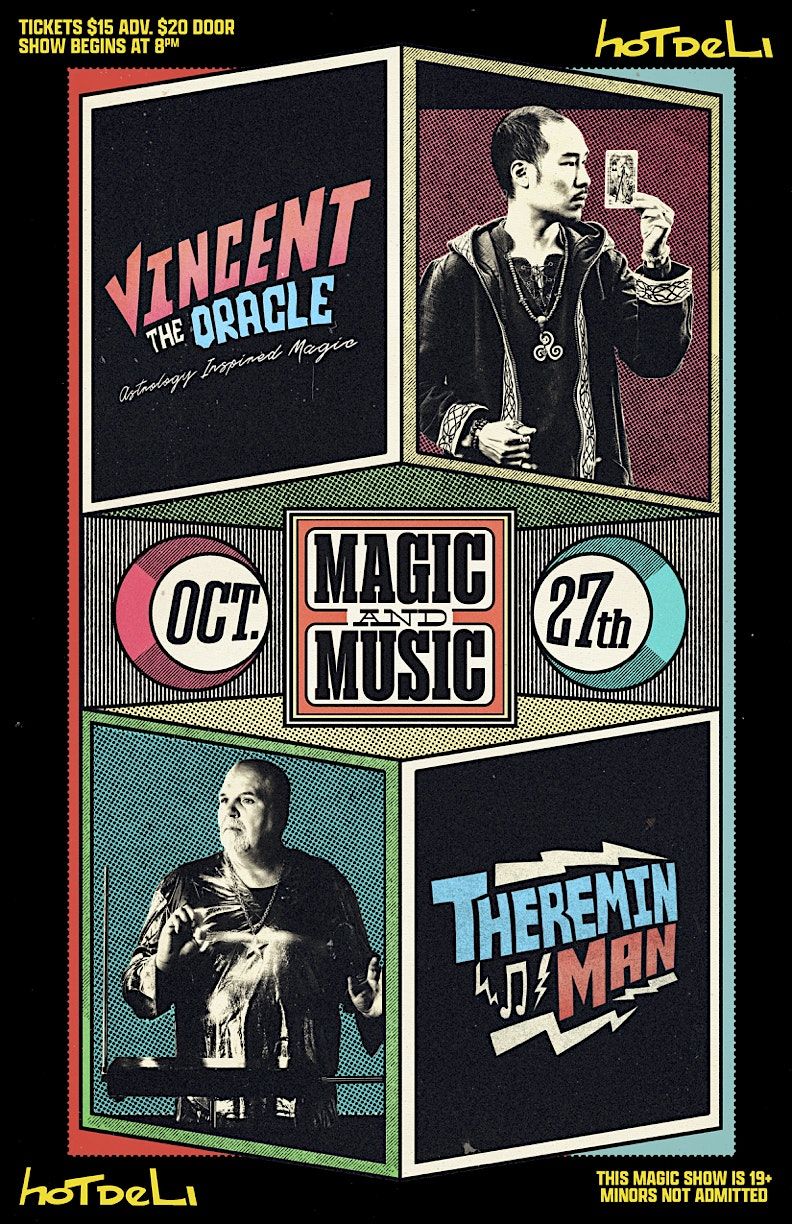 Magic and Music! at hoT deLi featuring Theremin Man and Vincent the Oracle