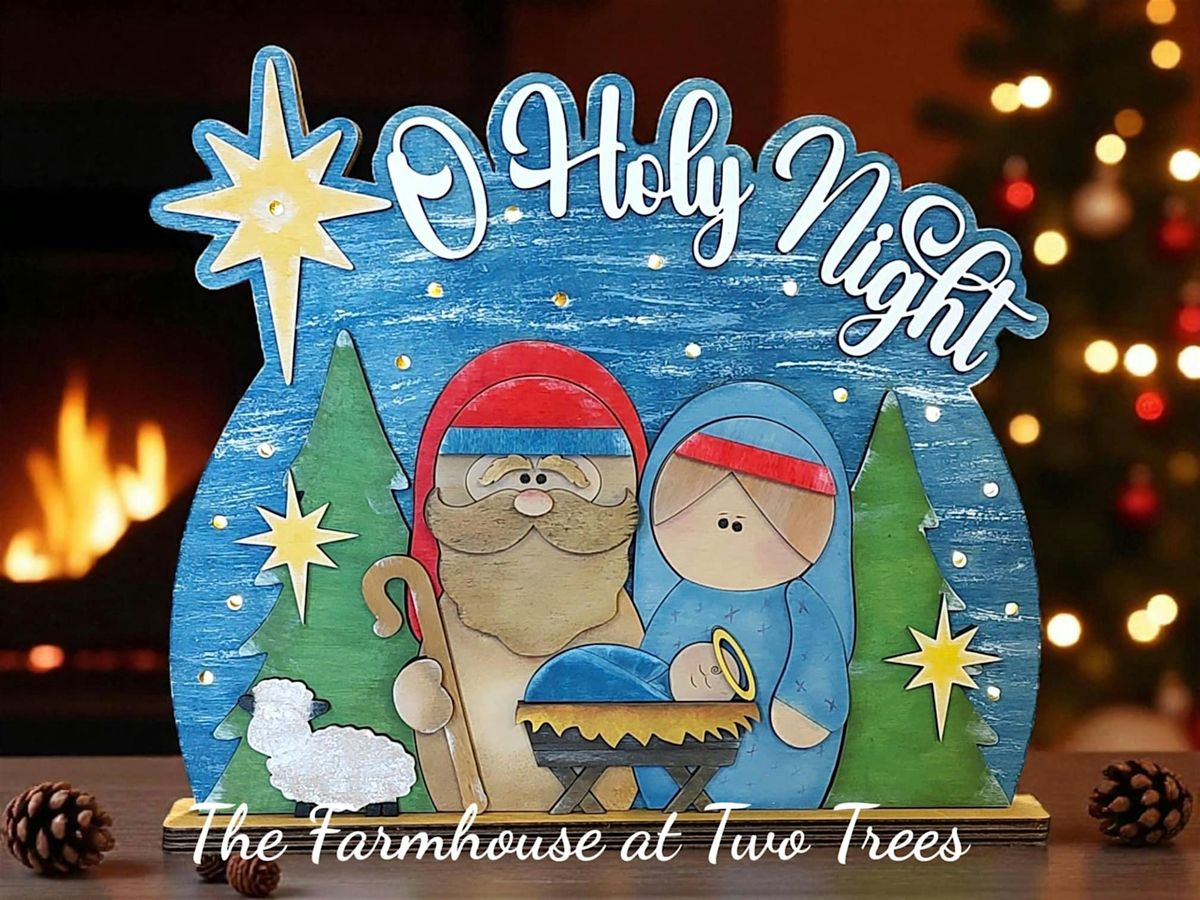 Two Trees DIY Class:  O Holy Night Shelf Sitter (w\/Lights)